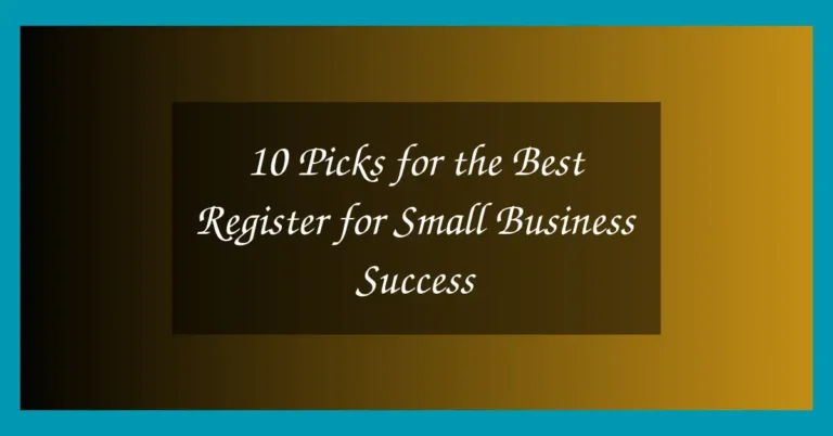10 Picks for the Best Register for Small Business Success
