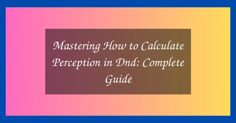 Mastering How to Calculate Perception in Dnd: Complete Guide 17 Mastering How to Calculate Perception in Dnd: Complete Guide